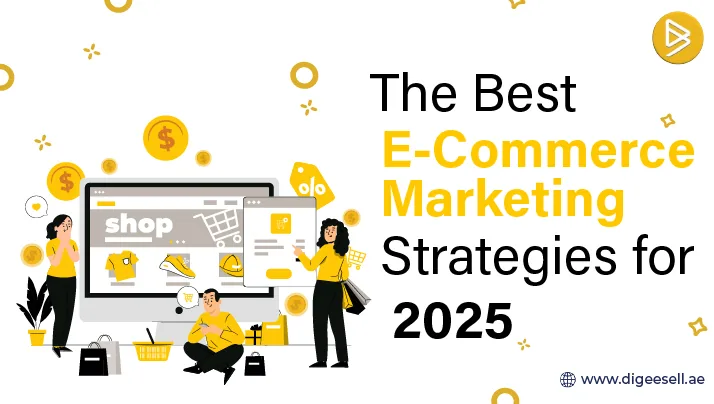 The Best E-Commerce Marketing Strategies for 2025