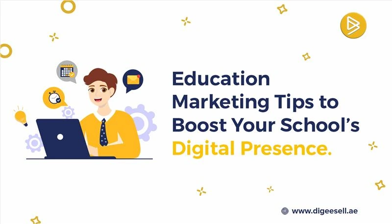 Education Marketing Tips to Boost Your School’s Digital Presence