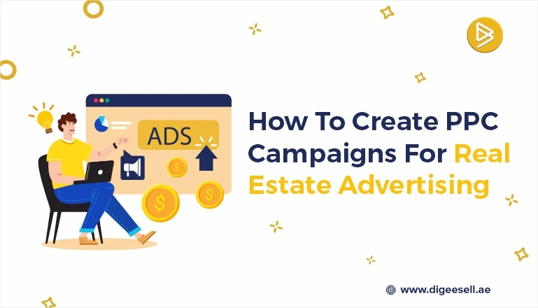 How To Create PPC Campaigns For Real Estate Advertising