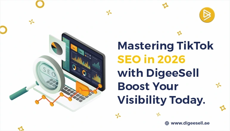 Mastering TikTok SEO in 2026 with DigeeSell: Boost Your Visibility Today